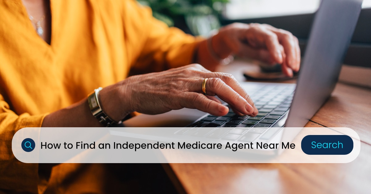 How to Find an Independent Medicare Agent Near You