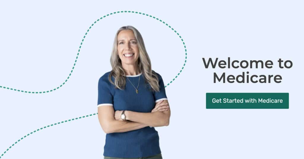 Woman smiling and standing casually with crossed arms on a light blue background with the text "Welcome to Medicare" and a green button that says "Get Started"